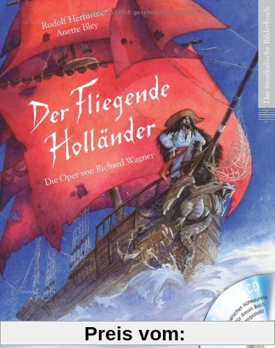 Der Fliegende Holländer (mit CD): Die Oper von Richard Wagner